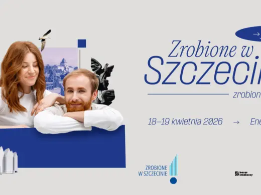 Poznaj to, co powstaje lokalnie. Przed nami wiosenny Festiwal „Zrobione w Szczecinie”
